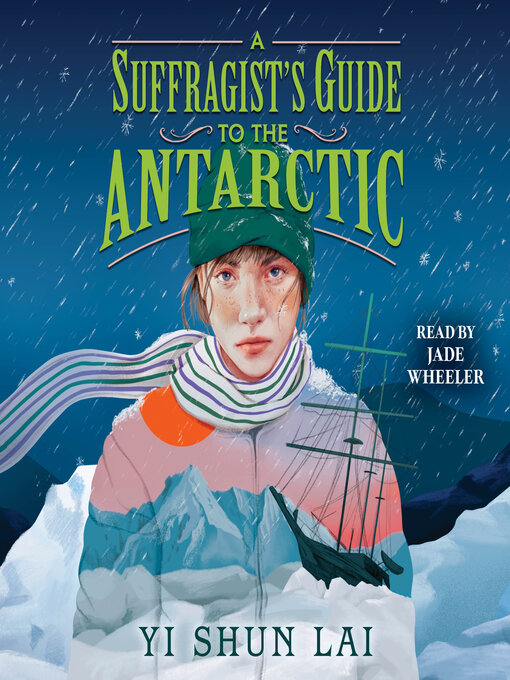 Title details for A Suffragist's Guide to the Antarctic by Yi Shun Lai - Available